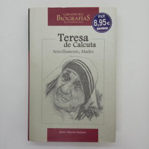 Teresa de Calcuta: Sencillamente, Madre