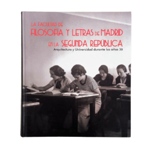 la-facultad-de-filosofia-y-letras-de-madrid-en-la-segunda-republica-arquitectura-y-universidad-durante-los-años-30