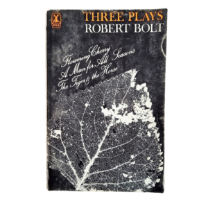 three-plays-flowering-cherry-a-man-for-all-seasons-the-tiger-&-the-horse